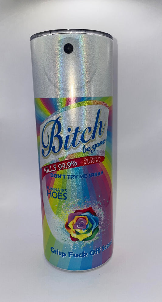 20oz Skinny Holographic - "B" Be Gone
