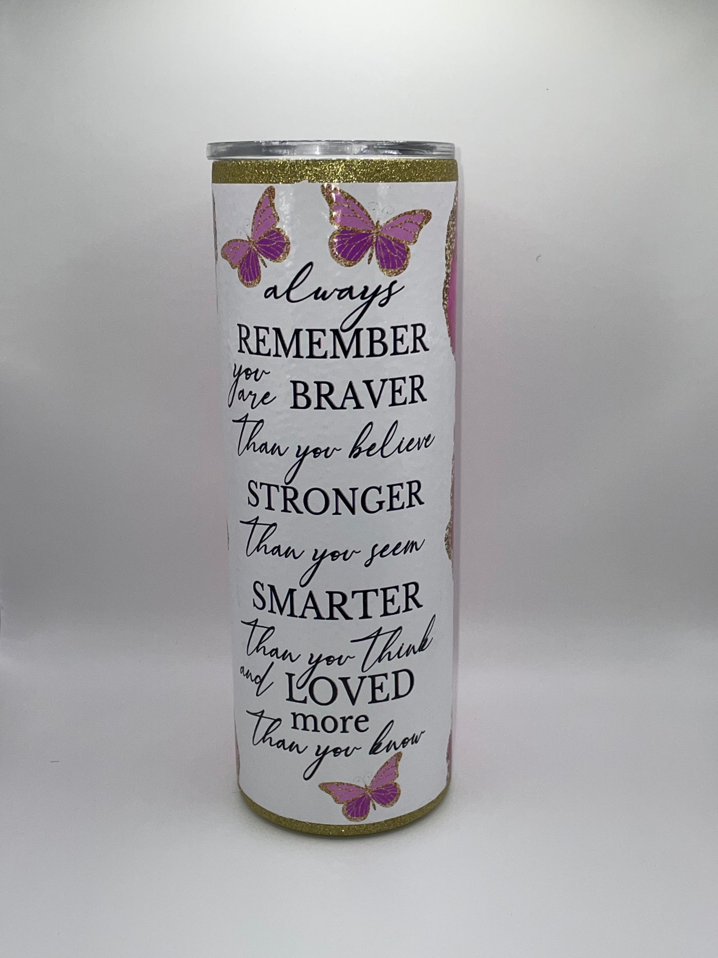 20oz Skinny "Always Remember..." wrap w/yellow glitter rims